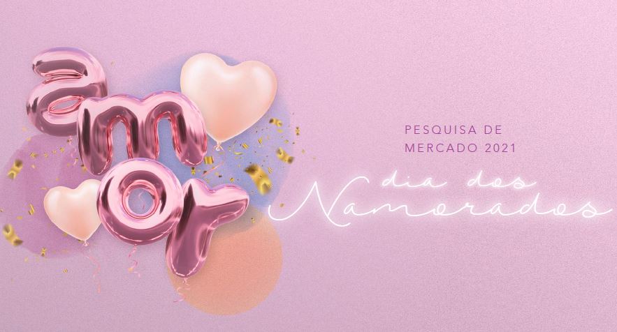 pesquisa dia dos namorados 2021